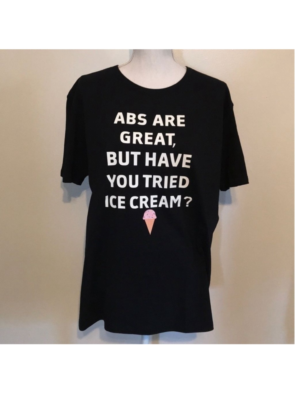 “ABS ARE GREAT” T-SHIRT